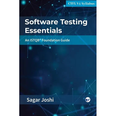 Software Testing Essentials: An ISTQB(R) Foundation Guide