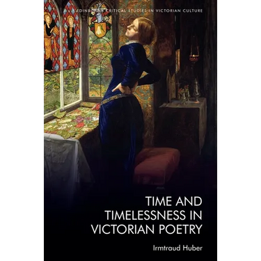 Time and Timelessness in Victorian Poetry