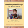 Gundhi-gu Badhii-ngu/To Nan's house