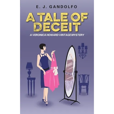 A Tale of Deceit: A Veronica Howard Vintage Mystery