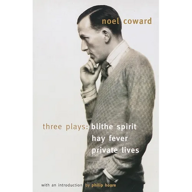 Blithe Spirit, Hay Fever, Private Lives: Three Plays