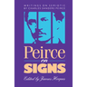 Peirce on Signs: Writings on Semiotic by Charles Sanders Peirce