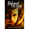 Behind The Mask: Love, Lies, and The Persona