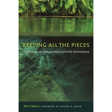 Keeping All the Pieces: Perspectives on Natural History and the Environment