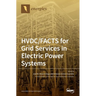 HVDC/FACTS for Grid Services in Electric Power Systems