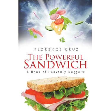 The Powerful Sandwich: A Book of Heavenly Nuggets