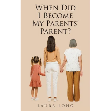 When Did I Become My Parents' Parent