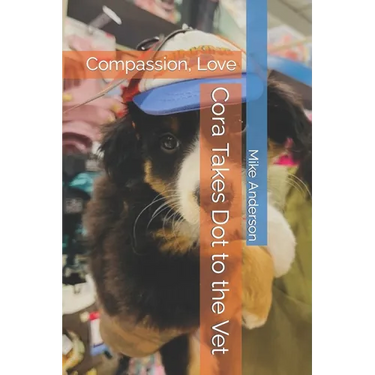Cora Takes Dot to the Vet: Compassion, Love