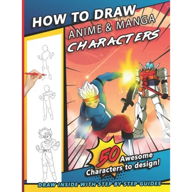 How To Draw Anime & Manga Characters: A Step by Step Drawing Book For Young Artists, kids, and teens