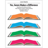 Yes, Genre Makes a Difference: Reading and Writing Activities That Deepen Student Understanding and Appreciation of All Kinds of Texts