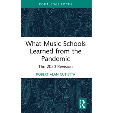 What Music Schools Learned from the Pandemic: The 2020 Revision