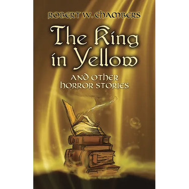 The King in Yellow and Other Horror Stories