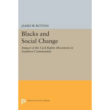 Blacks and Social Change: Impact of the Civil Rights Movement in Southern Communities