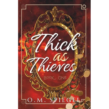 Thick as Thieves: Book One