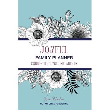 Joyful Family Planner: Connecting Me, You, and Us