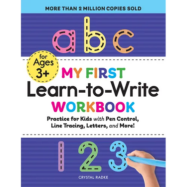 My First Learn-To-Write Workbook: Practice for Kids with Pen Control, Line Tracing, Letters, and More!