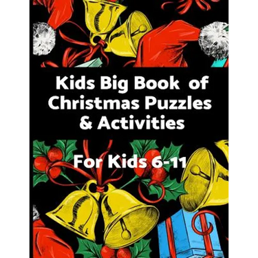 Kids Big Book of Christmas Puzzles and Activities: Challenging, educational fun filled Holiday activity book