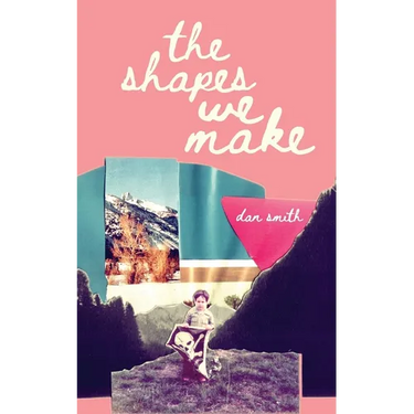 The Shapes We Make