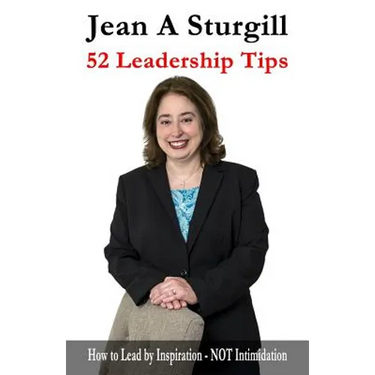 52 Leadership Tips: How to Lead Through Inspiration - NOT Intimidation
