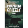 Phantom Grizzly