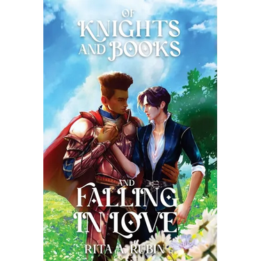 Of Knights and Books and Falling In Love