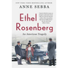 Ethel Rosenberg: An American Tragedy