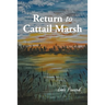 Return to Cattail Marsh