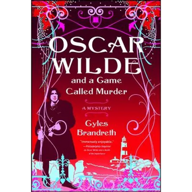 Oscar Wilde and a Game Called Murder: A Mystery