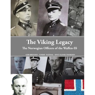The Viking Legacy: The norwegian officers of the Waffen-SS