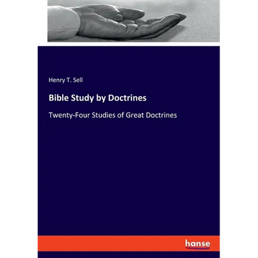 Bible Study by Doctrines: Twenty-Four Studies of Great Doctrines