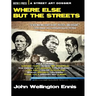 Where Else but the Streets: A Street Art Dossier