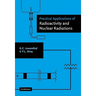 Practical Applications of Radioactivity and Nuclear Radiations
