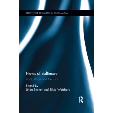 News of Baltimore: Race, Rage and the City
