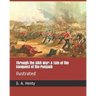 Through the Sikh War: A Tale of the Conquest of the Punjaub: Ilustrated