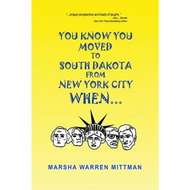 You Know You Moved to South Dakota from New York City When . . .