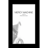 Mercy Machine
