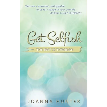 Get Selfish- The Way Is Through