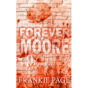 Forever Moore: A brother's best friend second chance romance