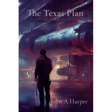 The Texas Plan: A Home World Chronicle