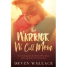 The Warrior We Call Mom: An Awakening for the Women Who Shape and Launch the Next Generation