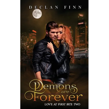 Demons Are Forever: Love At First Bite Book Two