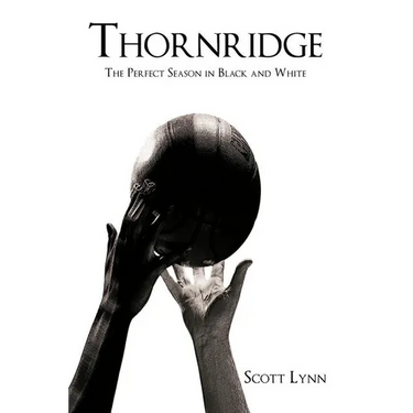 Thornridge: The Perfect Season in Black and White