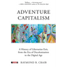 Adventure Capitalism: A History of Libertarian Exit, from the Era of Decolonization to the Digital Age