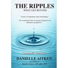 The Ripples: What Lies Beyond