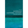 American Cultural History: A Very Short Introduction