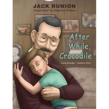 After 'While, Crocodile: Losing Grandpa-Sammy's Story