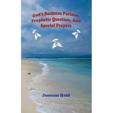 God's Business Partner, Prophetic Question, And Special Prayers