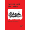 Pioneer Arts and Crafts