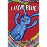 I Love Blue
