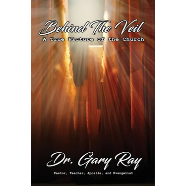 Behind The Veil: A True Picture of the Church